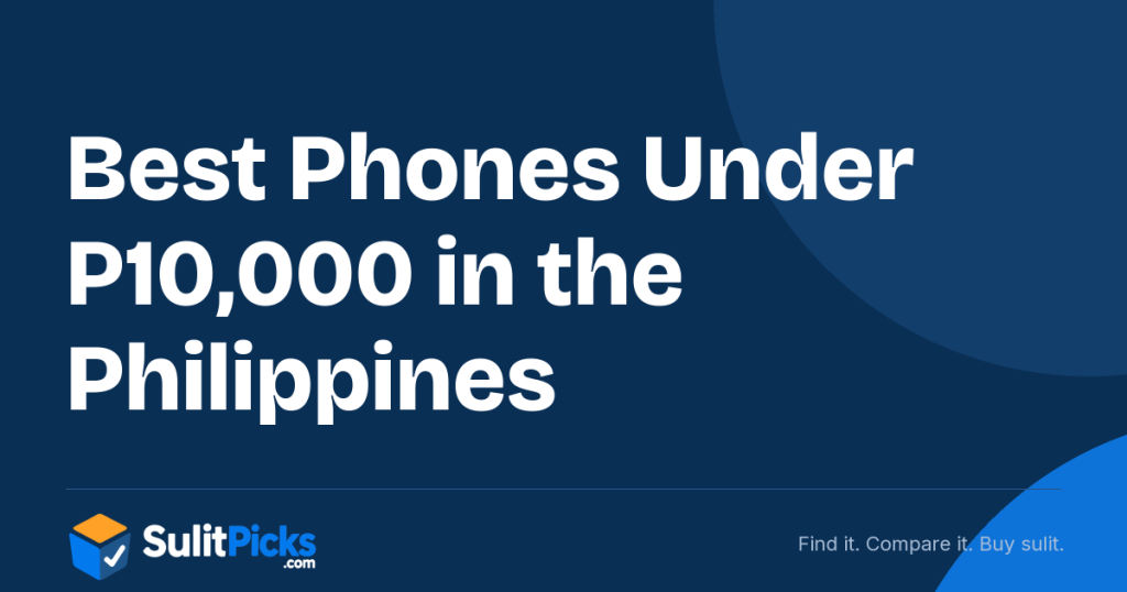 Best Phones Under ₱10,000 in the Philippines: Specs, Warranty and What Buyers Report 1 Best Phones Under ₱10,000 in the Philippines: Specs, Warranty and What Buyers Report